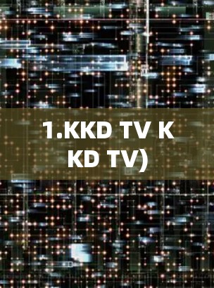 1.KKD TV KKD TV)